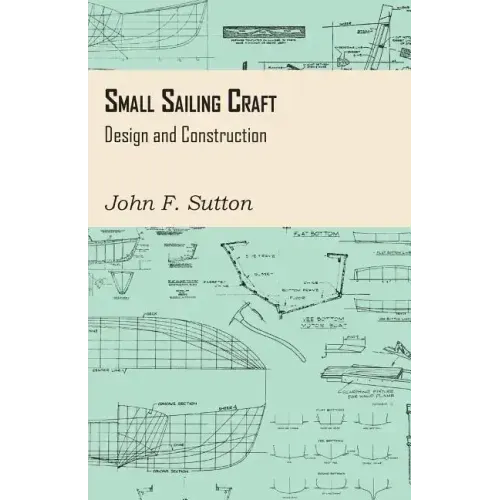 Small Sailing Craft - Design and Construction