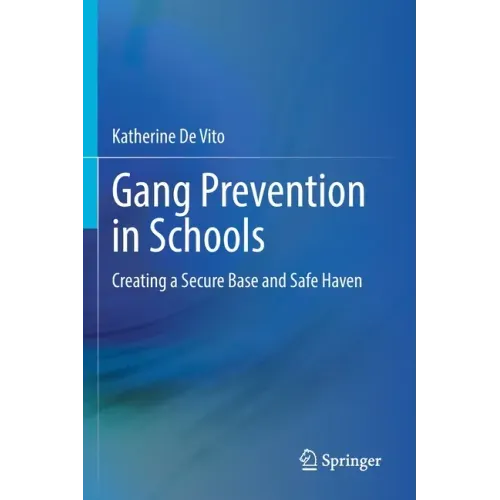 Gang Prevention in Schools: Creating a Secure Base and Safe Haven