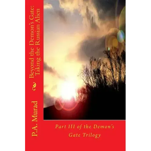 Beyond the Demon's Gate: Taking the Russian Alien: Part III of the Demon's Gate Trilogy