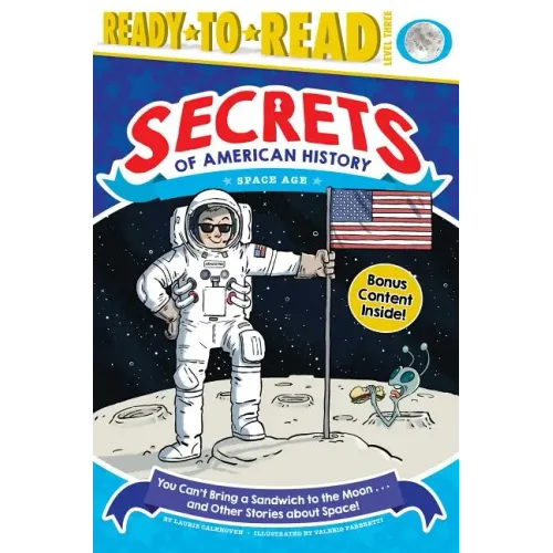 You Can't Bring a Sandwich to the Moon . . . and Other Stories about Space!: Space Age (Ready-To-Read Level 3)