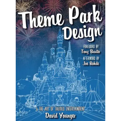 Theme Park Design & The Art of Themed Entertainment