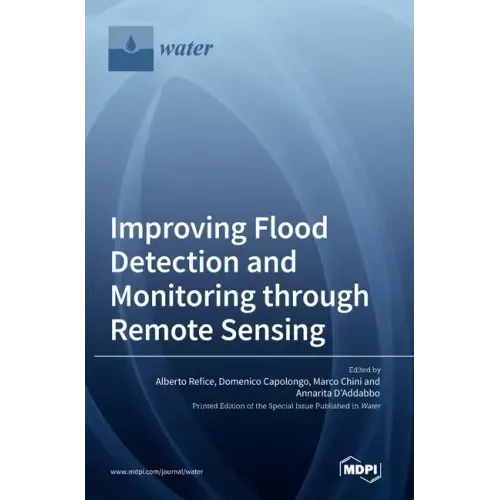 Improving Flood Detection and Monitoring through Remote Sensing