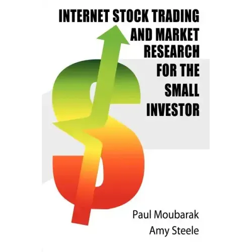 Internet Stock Trading and Market Research for the Small Investor