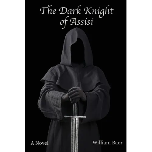 The Dark Knight of Assisi