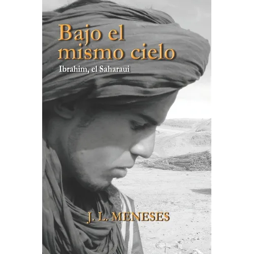 Bajo el mismo cielo. Ibrahim, el Saharaui