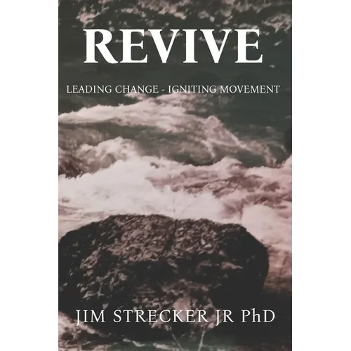 Revive: Leading Change - Igniting Movement