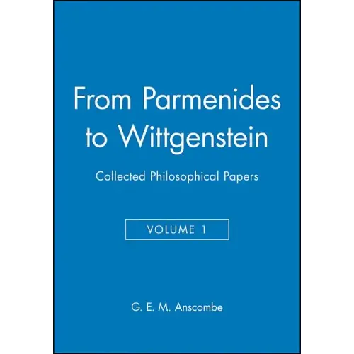 From Parmenides to Wittgenstein, Volume 1: Collected Philosophical Papers
