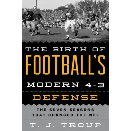 The Birth of Football's Modern 4-3 Defense