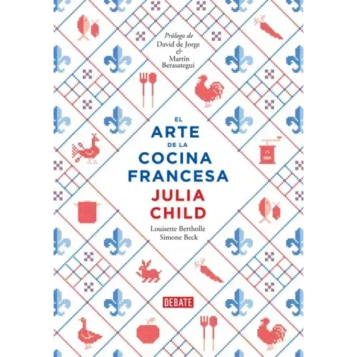 El Arte de la Cocina Francesa / Mastering the Art of French Cooking