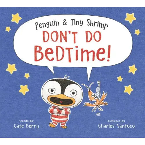 Penguin & Tiny Shrimp Don't Do Bedtime!