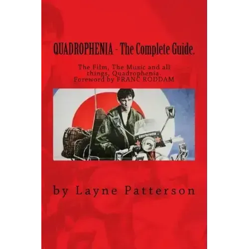 QUADROPHENIA - The Complete Guide.