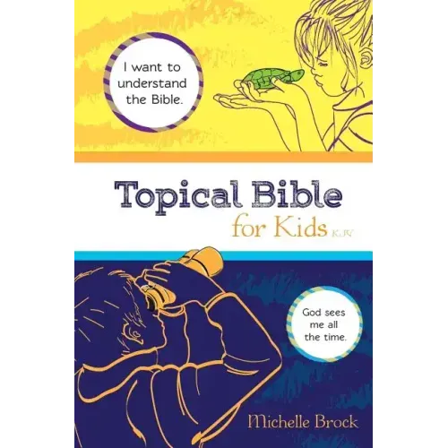 Topical Bible for Kids: King James Version (KJV)