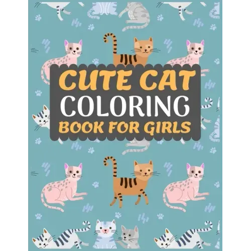 Cute Cat Coloring Book for Girls: Cat coloring book for kids & toddlers -Cat coloring books for preschooler-coloring book for boys, girls, fun activit