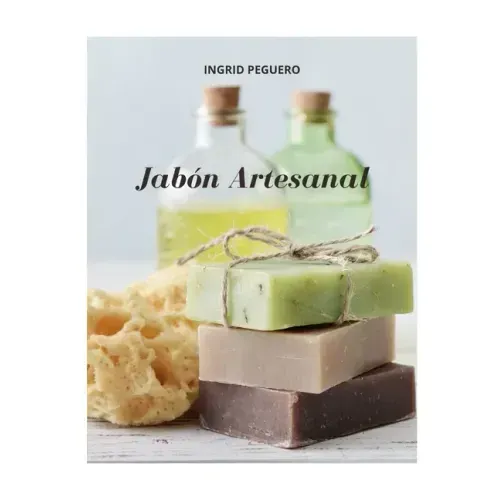Jabón Artesanal: Guía para Aprender Paso a Paso a Elaborar Auténticos Jabones Naturales de Manera Facíl (Libro a Todo Color - Full Colo