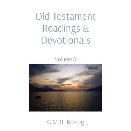 Old Testament Readings & Devotionals: Volume 8