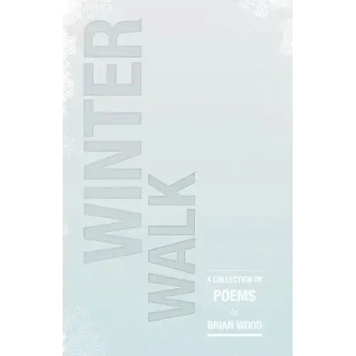 Winter Walk: A Collection of Poems