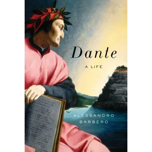 Dante: A Life