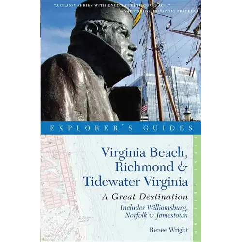 Explorer's Guide Virginia Beach, Richmond and Tidewater Virginia: Includes Williamsburg, Norfolk, and Jamestown: A Great Destination