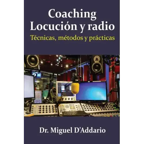 Coaching locución y radio: Técnicas, métodos y prácticas