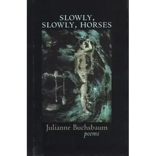 Slowly, Slowly, Horses