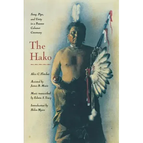 The Hako: Song, Pipe and Unity in a Pawnee Calumet Ceremony