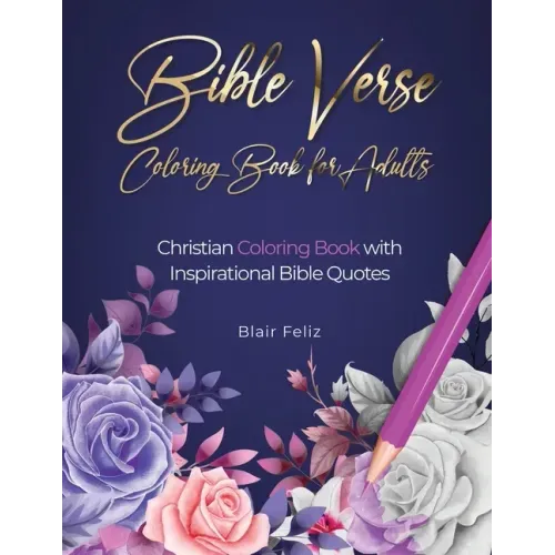 Bible Verse Coloring Book for Adults: Christian Coloring Book with Inspirational Bible Quotes