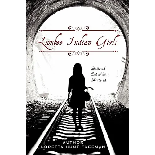 Lumbee Indian Girl: Battered But Not Shattered