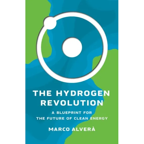 The Hydrogen Revolution: A Blueprint for the Future of Clean Energy
