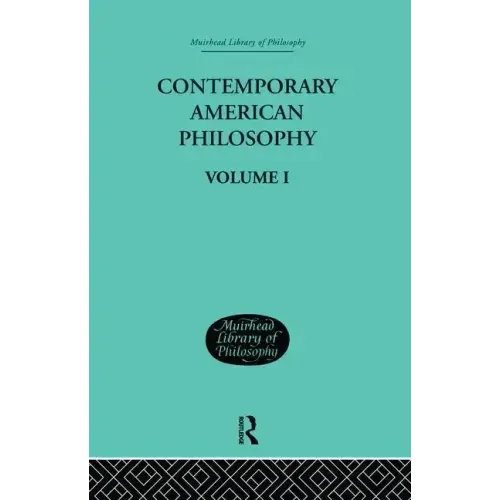 Contemporary American Philosophy: Personal Statements Volume I