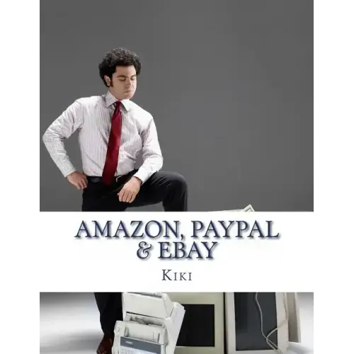 Amazon, Paypal, eBay: A Road Map and History