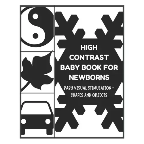 Baby Visual Stimulation - High Contrast Baby Book for Newborns - Shapes and Objects: Sensory Book for Newborns 0-6 Months