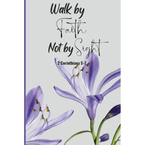 Walk by Faith Not by Sight