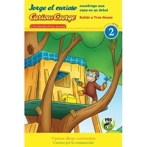 Curious George Builds Tree House/Jorge El Curioso Construye Una Casa En Un Árbol: Bilingual English-Spanish