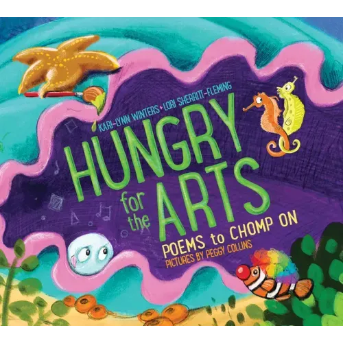 Hungry for the Arts: Poems to Chomp on