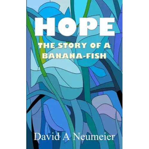Hope: The Story of a Banana-Fish