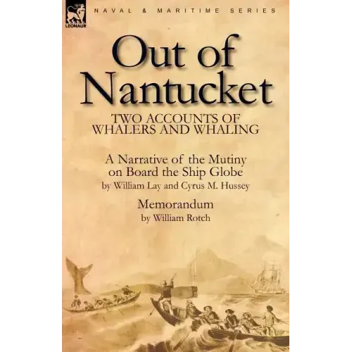 Out of Nantucket: Two Accounts of Whalers and Whaling