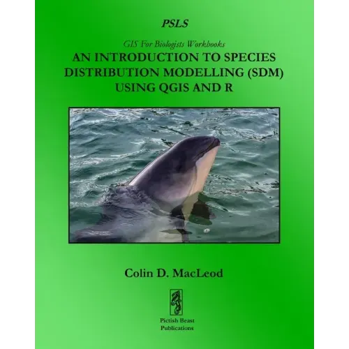 An Introduction To Species Distribution Modelling (SDM) Using QGIS And R