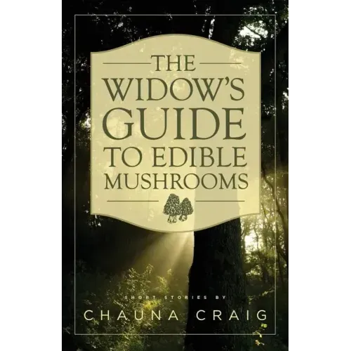 The Widow's Guide to Edible Mushrooms