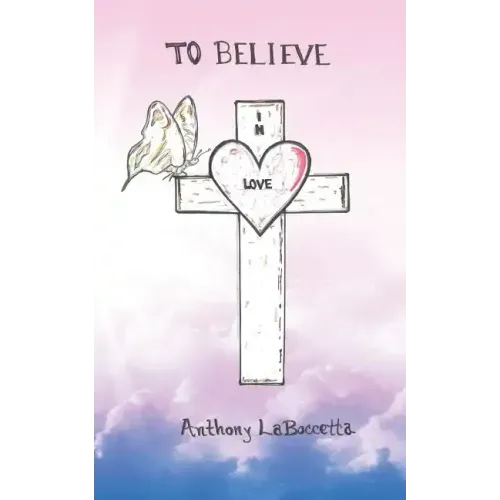 To Believe in Love