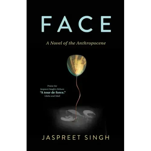 Face: A Novel of the Anthropocene
