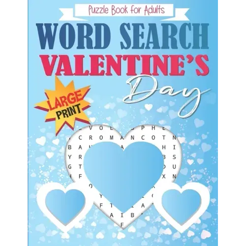 Valentines Day Word Search Puzzle Book for Adults Large Print: Brain Exercise, Fun, and Relaxation in One! Activity Book for Adults. A4