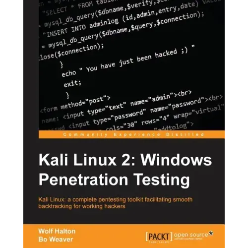 Kali Linux 2: Windows Penetration Testing: Kali Linux: a complete pentesting toolkit facilitating smooth backtracking for working hackers