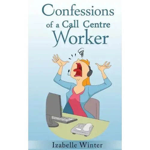 Confessions of a Call Centre Worker