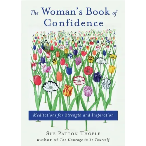 Woman's Book of Confidence: Meditations for Strength and Inspiration (Affirmations, Gift for Women, for Fans of Daily Rituals or a Year of Positive Th