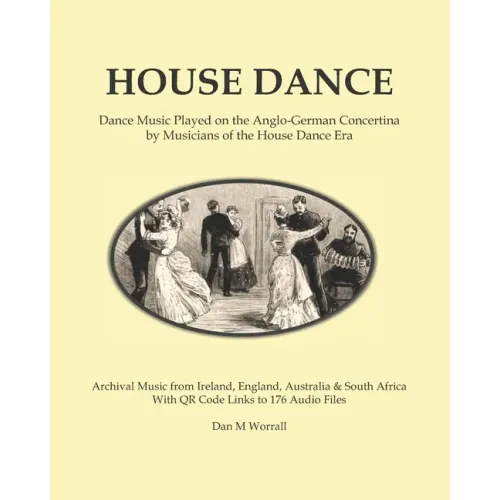 House Dance: Dance music played on the Anglo-German concertina by musicians of the house dance era