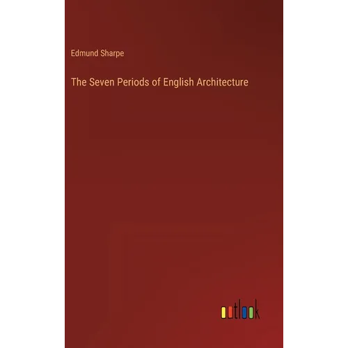 The Seven Periods of English Architecture