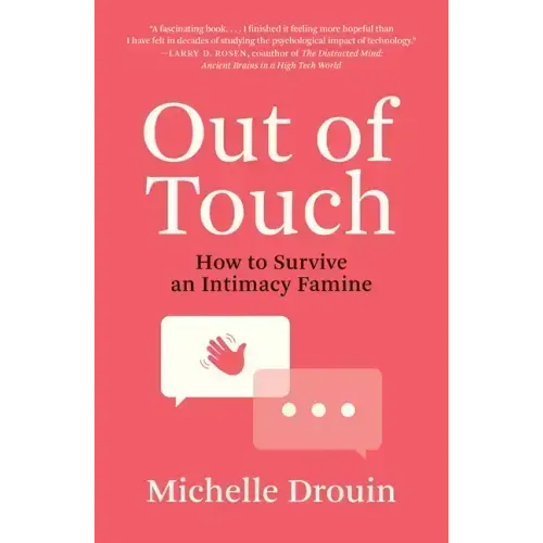 Out of Touch: How to Survive an Intimacy Famine