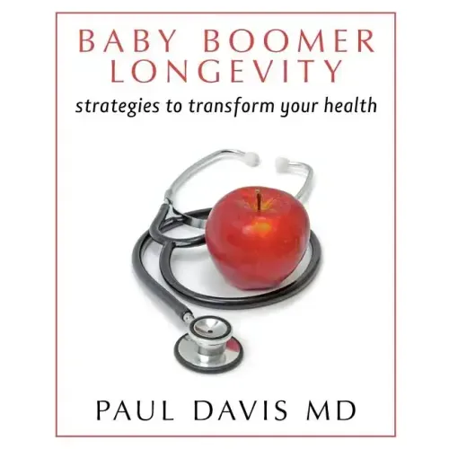 Baby Boomer Longevity: Strategies to Transform Your Health