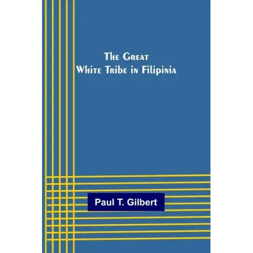 The Great White Tribe in Filipinia