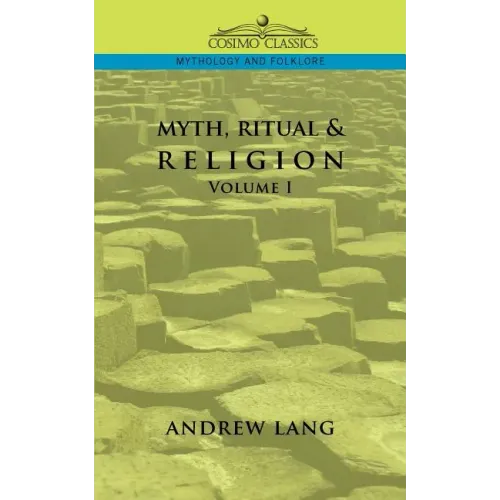 Myth, Ritual & Religion - Volume 1